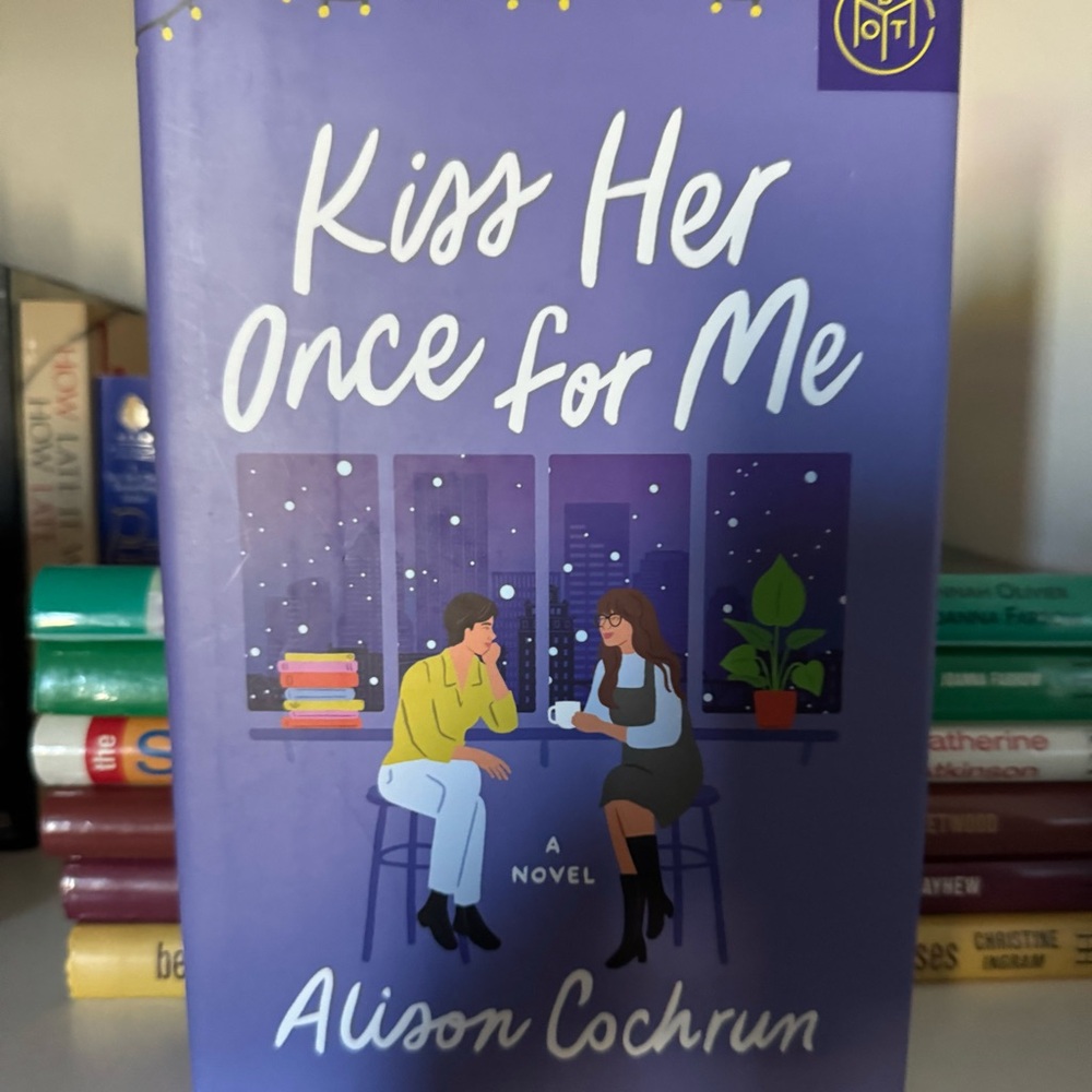 Kiss Her Once for Me Book by Alison Cochrun